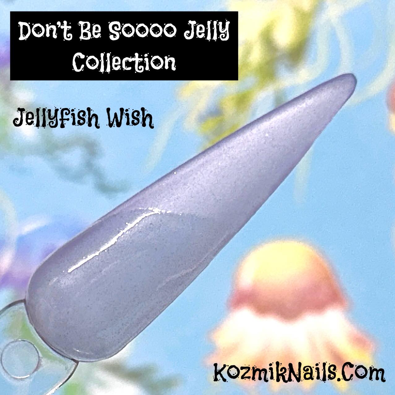 Don't Be Soooo Jelly Collection pt 2