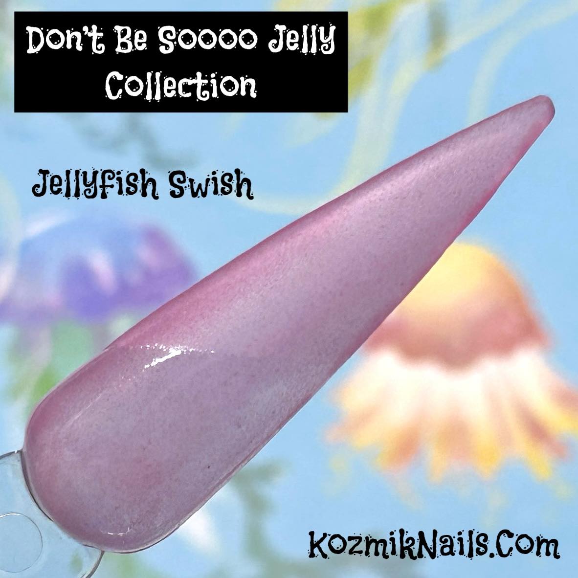 Don't Be Soooo Jelly Collection pt 2