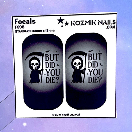 F698 But Did You Die?